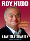 A Fart In a Colander (eBook): The Autobiography